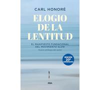 Elogio de la lentitud (Edición 20º aniversario): El manifiesto fundacional del movimiento slow (Crecimiento Personal)