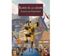 ELOGIO DE LA LOCURA | Erasmo De Rotterdam