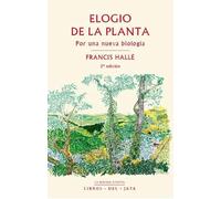 Elogio De La Planta: Por Una Nueva Biologia (nueva Ed.)