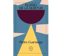 Elogio De La Quietud