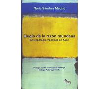 Elogio de la razón mundana (ENSAYO FILOSOFICO)