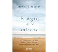 Elogio de la soledad | Stephen Batchelor