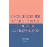 Elogio de la transmisión: | Cécile Ladjali, George Steiner