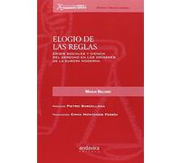 ELOGIO DE LAS REGLAS: Crisis sociales y ciencia del derecho en los oíigenes de a Europa moderna (Colección Ciencia y Pensamiento jurídico)