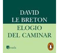 Elogio Del Caminar (audiolibro)