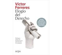 Elogio del Derecho: Diálogos sobre los fundamentos del Derecho y la justicia (Ensayo)