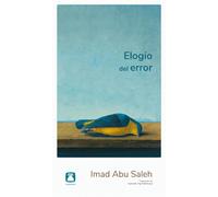 Elogio del error | Imad Abu Saleh, Kamirán Haj Mahmoud