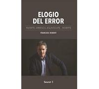 Elogio Del error. invierte, ARRIESGA, Equivócate… invierte