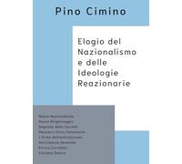 Elogio del Nazionalismo e delle Ideologie Reazionarie