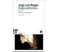 Elogio Dell Ombra. Seguito Da Abbozzo Di Autobiografia
