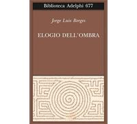 Elogio dell'ombra (Biblioteca Adelphi)