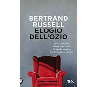 Elogio dell'ozio (Saggi best seller)