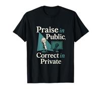 Elogio en lo Correcto público en el diseño de Citas de enseñanza privada Camiseta