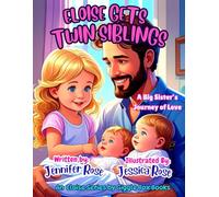 Eloise Gets Twin Siblings: A Big Sister's Journey of Love (Eloise Series by Giggle Box Books)