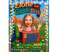 Eloise is a Giggle Box: Laughing With People, Not At Them (Eloise Series by Giggle Box Books)