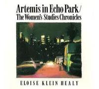 Eloise Klein Healy - Artemis in Echo Park