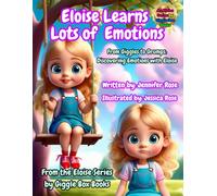 Eloise Learns Lots of Emotions: Learning About Emotions for Toddlers and Young Kids (Eloise Series by Giggle Box Books)