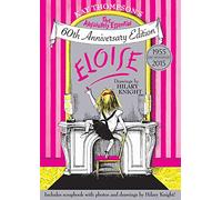 Kay Thompson – Eloise: The Absolutely Essential 60th Anniversary Edition – Tapa dura