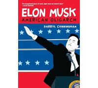 Elon Musk: American Oligarch