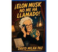 ¡ELON MUSK NO ME HA LLAMADO!