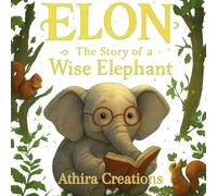 ELON - The Story of a Wise Elephant: Kids Story Books
