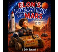 ELON'S DREAM TRIP TO MARS: The Day He Built the Rover for Mars (STARSHIP)