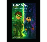 Eloop Saga - Livro 1: O Despertar Digital