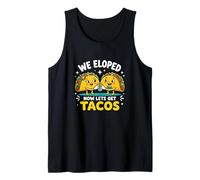 Eloped Now Let's Get Tacos Funny Foodie Wedding Eloper Camiseta sin Mangas