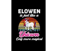 Elowen's Magical Unicorn Diary: A Cute Rainbow Journal for Girls Named Elowen Who Love Unicorns and Dream Big!