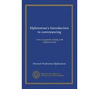 Elphinstone's Introduction to conveyancing: with an appendix dealing with registered land