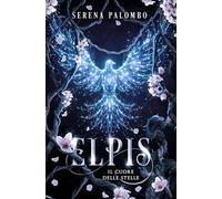 Elpis: Il cuore delle stelle (Elpis: Tra contemporaneità e mitologia antica)
