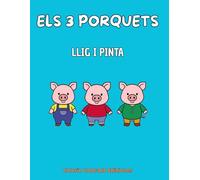 ELS 3 PORQUETS (LLIG I PINTA)