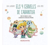 Els 4 cervells de l'Arantxa: Conèixer el cervell: 1 (NEURICUENTOS)