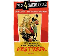 Els 4 Sherlocks 3. El cas dels fantasmes al vestidor