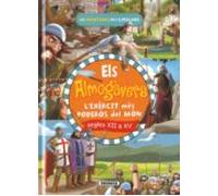 Els Almogàvers. L Exercit Català Mes Poderós Del Món