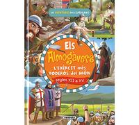 Els almogàvers. L'exèrcit català més poderós del món (Les aventures dels catalans)