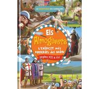 Els almogàvers. L'exèrcit català més poderós del món (Les aventures dels catalans)