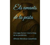 Els amants de la pesta: Una saga d'amor i mort al llarg de les pandèmies.