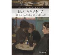 Els Amants De La Rambla Del Celler (Papers de Fortuna)