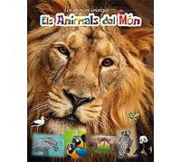 Els animals del món: Un món en imatges