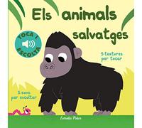 Els animals salvatges. Toca i escolta (Llibres de textures i sons)