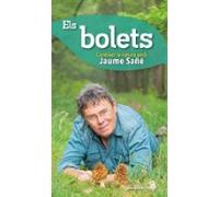 Els Bolets: Coneixer La Natura Amb Jaume Sañe
