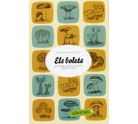 Els Bolets: On surten, com es coneixen, com es cuinen (LABUTXACA)