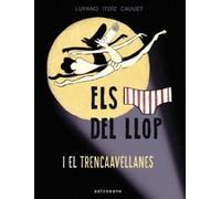 ELS CALÇOTETS DEL LLOP Y EL TRENCAAVELLANAS 6 (LOBO CALZONCILLOS)