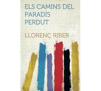 Els Camins Del Paradís Perdut