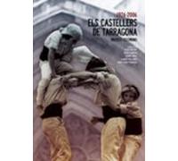 Els Castellers De Tarragona (1926-2006) (imatges I Testimonis)