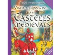 Els Castells Medievals (Viatja a l'epoca de...)
