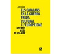 Els Catalans En La Guerra Freda Cultural I L Europeisme