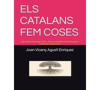 ELS CATALANS FEM COSES: Volen el fruit i menystenen l’arbre - Atles de la iniciativa civil, la innovació i la paradoxa de l'asfíxia estatal