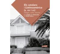 Els Catalans I Llatinoamerica (s.xix I Xx): Viatges Exilis I Teories